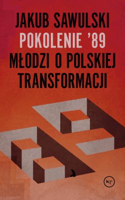 Pokolenie '89. Autor: Sawulski Jakub. SmakLiter.pl Okładka książki Pokolenie '89