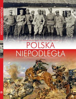 Okładka książki POLSKA NIEPODLEGŁA