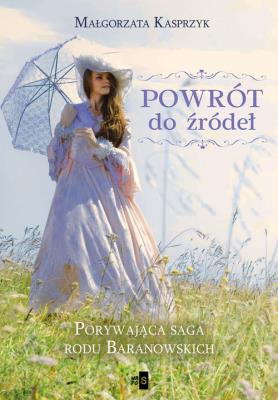 Powrót do źródeł. Autor: Kasprzyk Małgorzata. SmakLiter.pl Okładka książki Powrót do źródeł