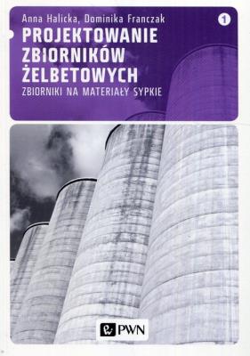 Okładka książki Projektowanie zbiorników żelbetowych t.1