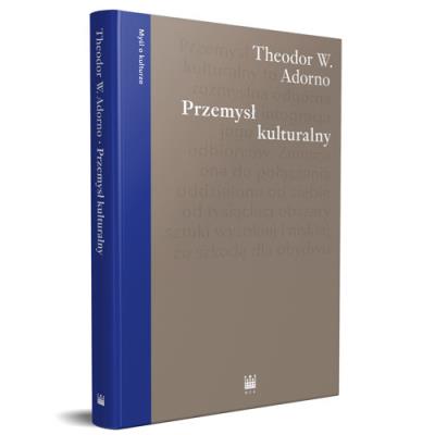 Przemysł kulturalny. Autor: Adorno Theodor W.. SmakLiter.pl Okładka książki Przemysł kulturalny