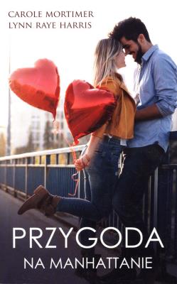 PRZYGODA NA MANHATTANIE WYD. KIESZONKOWE. Autor: Mortimer Carole, Harris Lynn Raye. SmakLiter.pl Okładka książki PRZYGODA NA MANHATTANIE WYD. KIESZONKOWE