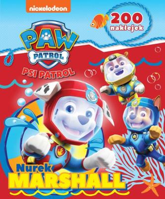 Okładka książki Psi Patrol. 200 naklejek. Nurek Marshall...
