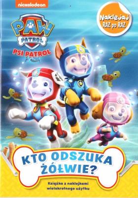 Okładka książki Psi Patrol. Naklejaj raz po... Kto odszuka żółwie?