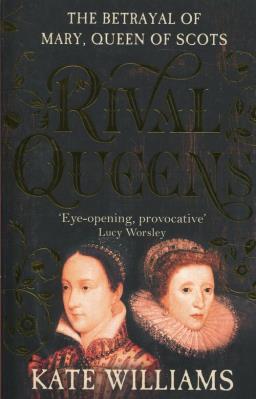 Rival Queens: The Betrayal of Mary, Queen of Scots. Wydawca: Arrow. SmakLiter.pl Opakowanie Rival Queens: The Betrayal of Mary, Queen of Scots