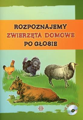 Okładka książki Rozpoznajemy zwierzęta domowe po głosie + CD