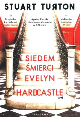 SIEDEM ŚMIERCI EVELYN HARDCASTLE. Autor: Stuart Turton. SmakLiter.pl Okładka książki SIEDEM ŚMIERCI EVELYN HARDCASTLE