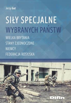 Siły Specjalne wybranych państw. Autor: Gut Jerzy. SmakLiter.pl Okładka książki Siły Specjalne wybranych państw