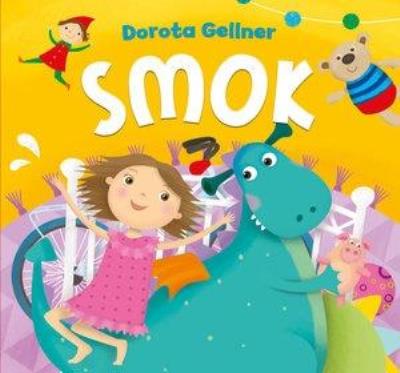 Smok. Autor: Ilona Brydak (ilustr.), Dorota Gellner. SmakLiter.pl Okładka książki Smok