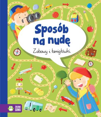 Okładka książki SPOSÓB NA NUDĘ ZABAWY I ŁAMIGŁÓWKI