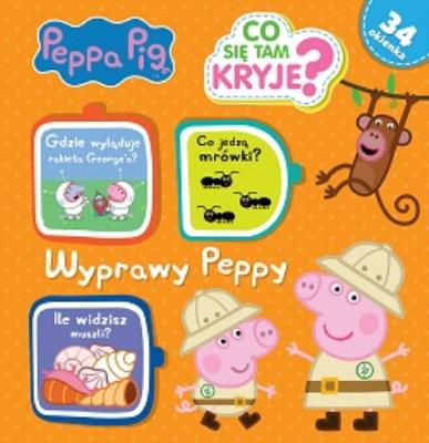 Okładka książki Świnka Peppa Co tam się kryje? Wyprawy Peppy
