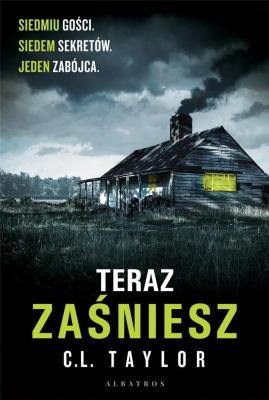 Teraz zaśniesz. Autor: C.L. Taylor. SmakLiter.pl Okładka książki Teraz zaśniesz
