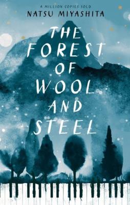 The Forest of Wool and Steel. Autor: Miyashita Natsu. SmakLiter.pl Okładka książki The Forest of Wool and Steel