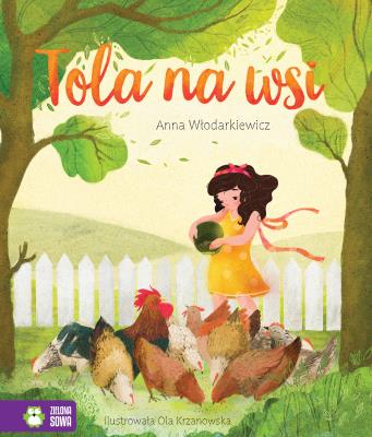 TOLA NA WSI. Autor: Anna Włodarkiewicz. SmakLiter.pl Okładka książki TOLA NA WSI