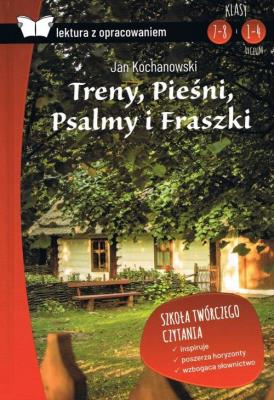 TRENY PIEŚNI PSALMY I FRASZKI LEKTURA Z OPRACOWANIEM. Autor: Jan Kochanowski. SmakLiter.pl Okładka książki TRENY PIEŚNI PSALMY I FRASZKI LEKTURA Z OPRACOWANIEM
