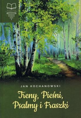 TRENY PIEŚNI PSALMY I FRASZKI. Autor: Jan Kochanowski. SmakLiter.pl Okładka książki TRENY PIEŚNI PSALMY I FRASZKI
