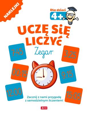 UCZĘ SIĘ LICZYĆ ZEGAR. Autor: Opracowanie zbiorowe. SmakLiter.pl Okładka książki UCZĘ SIĘ LICZYĆ ZEGAR