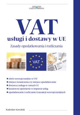 VAT usługi i dostawy w UE. Autor: Kowalski Radosław. SmakLiter.pl Okładka książki VAT usługi i dostawy w UE