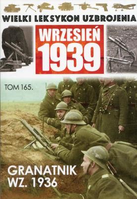 Opakowanie Wielki Leksykon Uzbrojenia Wrzesień 1939 Tom 165 Granatnik WZ.1936