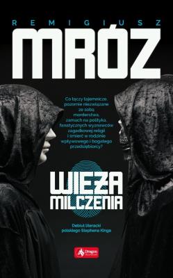 WIEŻA MILCZENIA WYD. KIESZONKOWE. Autor: Remigiusz Mróz. SmakLiter.pl Okładka książki WIEŻA MILCZENIA WYD. KIESZONKOWE
