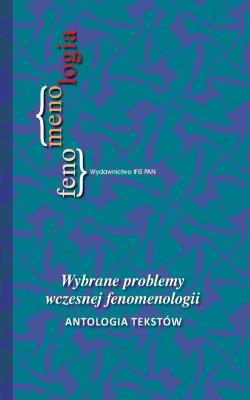 Wybrane problemy wczesnej fenomenologii. Wydawca: IFiS PAN. SmakLiter.pl Opakowanie Wybrane problemy wczesnej fenomenologii