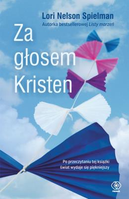 ZA GŁOSEM KRISTEN. Autor: LORI NELSON-SPIELMAN. SmakLiter.pl Okładka książki ZA GŁOSEM KRISTEN