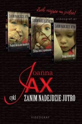 Zanim nadejdzie jutro. Autor: Joanna Jax. SmakLiter.pl Okładka książki Zanim nadejdzie jutro