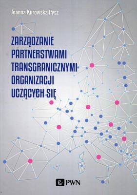 Okładka książki Zarządzanie partnerstwami transgranicznymi organizacji uczących się