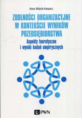 Okładka książki Zdolności organizacyjne w kontekście wyników przedsiębiorstwa