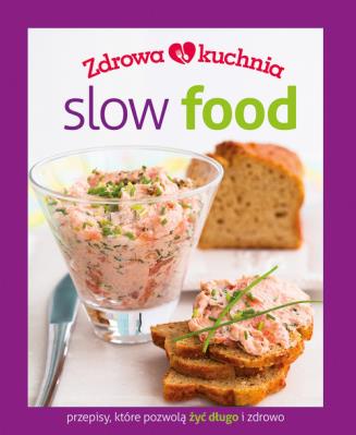 Okładka książki Zdrowa kuchnia. Slow food