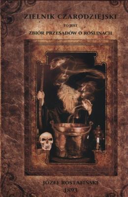 Zielnik czarodziejski. Autor: Rostafiński Józef. SmakLiter.pl Okładka książki Zielnik czarodziejski