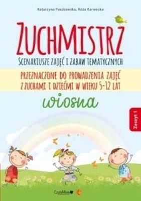 Okładka książki Zuchmistrz. Zeszyt 1. Wiosna w.2