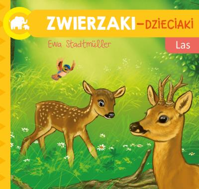 ZWIERZAKI-DZIECIAKI LAS. Autor: Stadtmuller Ewa. SmakLiter.pl Okładka książki ZWIERZAKI-DZIECIAKI LAS