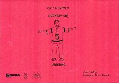Okładka książki Żyć z autyzmem. Uczymy się ubierać
