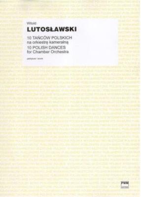 10 tańców polskich na orkiestrę kameralną PWM. Autor: Lutosławski Witold. SmakLiter.pl Okładka książki 10 tańców polskich na orkiestrę kameralną PWM