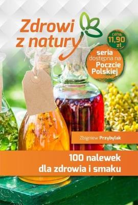100 nalewek dla zdrowia i smaku. Autor: Przybylak Zbigniew. SmakLiter.pl Okładka książki 100 nalewek dla zdrowia i smaku