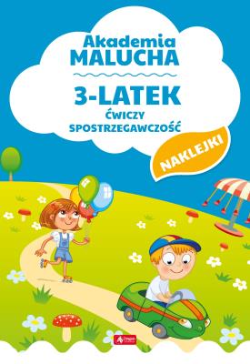 3-LATEK ĆWICZY SPOSTRZEGAWCZOŚĆ AKADEMIA MALUCHA. Autor: Opracowanie zbiorowe. SmakLiter.pl Okładka książki 3-LATEK ĆWICZY SPOSTRZEGAWCZOŚĆ AKADEMIA MALUCHA