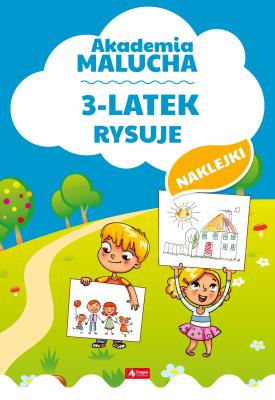 3-LATEK RYSUJE AKADEMIA MALUCHA. Autor: Opracowanie zbiorowe. SmakLiter.pl Okładka książki 3-LATEK RYSUJE AKADEMIA MALUCHA