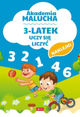 3-LATEK UCZY SIĘ LICZYĆ AKADEMIA MALUCHA. Autor: Opracowanie zbiorowe. SmakLiter.pl Okładka książki 3-LATEK UCZY SIĘ LICZYĆ AKADEMIA MALUCHA