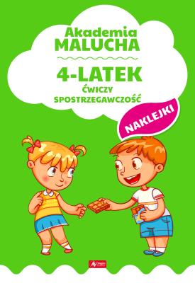 4-LATEK ĆWICZY SPOSTRZEGAWCZOŚĆ AKADEMIA MALUCHA. Autor: Opracowanie zbiorowe. SmakLiter.pl Okładka książki 4-LATEK ĆWICZY SPOSTRZEGAWCZOŚĆ AKADEMIA MALUCHA