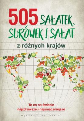 505 sałatek, surówek i sałat. Autor: Opracowanie zbiorowe. SmakLiter.pl Okładka książki 505 sałatek, surówek i sałat