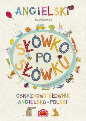 Angielski słówko po słówku. Obrazkowy słownik. Autor: Cisowska Ewa. SmakLiter.pl Okładka książki Angielski słówko po słówku. Obrazkowy słownik