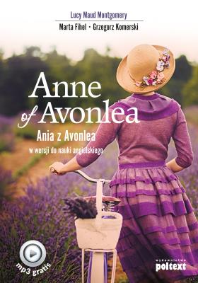 Okładka książki ANNE OF AVONLEA ANIA Z AVONLEA W WERSJI DO NAUKI ANGIELSKIEGO