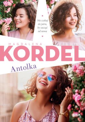 Antolka. Autor: Magdalena Kordel. SmakLiter.pl Okładka książki Antolka