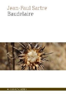 Baudelaire. Autor: Sartre Jean-Paul. SmakLiter.pl Okładka książki Baudelaire