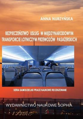 Bezpieczeństwo usług w międzynarodowym.... Autor: Anna Nurzyńska. SmakLiter.pl Okładka książki Bezpieczeństwo usług w międzynarodowym...