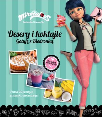 Biedronka i Czarny Kot. Desery i koktajle. Autor: Opracowanie zbiorowe. SmakLiter.pl Okładka książki Biedronka i Czarny Kot. Desery i koktajle