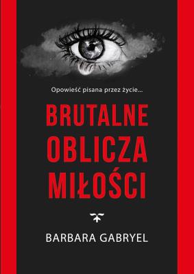 Okładka książki Brutalne oblicza miłości