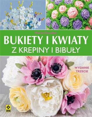 Okładka książki Bukiety i kwiaty z krepiny i bibuły w.3