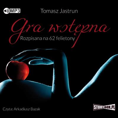 Okładka książki CD MP3 GRA WSTĘPNA ROZPISANA NA 62 FELIETONY WYD. 2